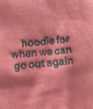 Load image into Gallery viewer, Go Out Again - Hoodie - Pink
