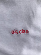 Load image into Gallery viewer, Ok, Ciao - T-Shirt - White
